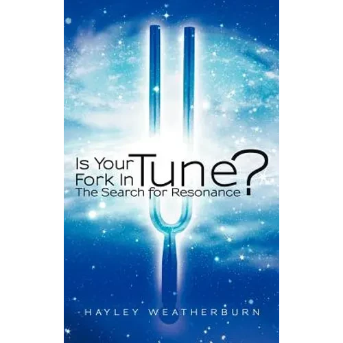 Is Your Fork in Tune?: The Search for Resonance - Hardcover