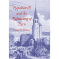 Napoleon III and the Rebuilding of Paris - Paperback