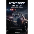 Reflections in Blue: An Adventurous Life Remembered - Hardcover