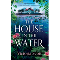 The House in the Water - Hardcover