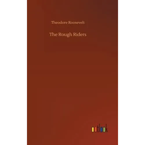 The Rough Riders - Hardcover