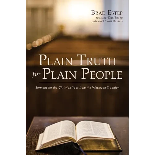 Plain Truth for Plain People: Sermons for the Christian Year from the Wesleyan Tradition - Paperback