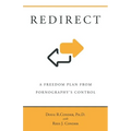 Redirect: A Freedom Plan from Pornography's Control - Paperback