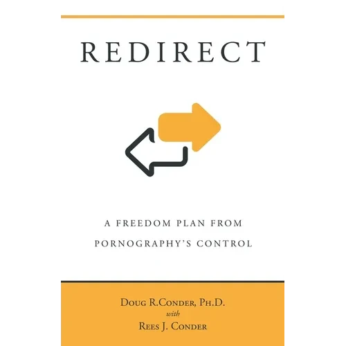 Redirect: A Freedom Plan from Pornography's Control - Paperback