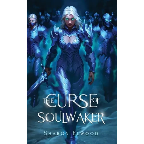 The Curse of Soulwaker - Hardcover