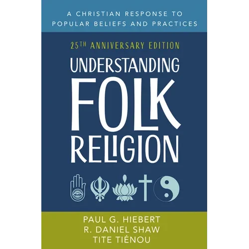Understanding Folk Religion: 25th Anniversary Edition - Paperback