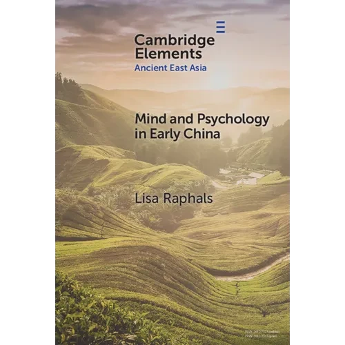 Mind and Psychology in Early China - Hardcover