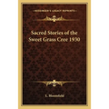 Sacred Stories of the Sweet Grass Cree 1930 - Paperback