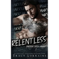 Relentless: A Dark Captive Why Choose Romance - Paperback