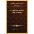 Dr. William And Dr. Charles Mayo - Paperback