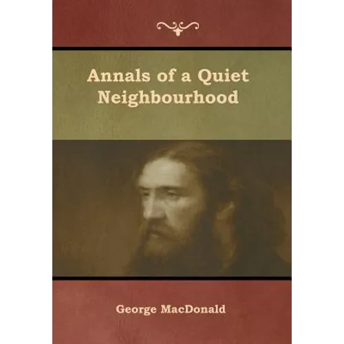 Annals of a Quiet Neighbourhood - Hardcover