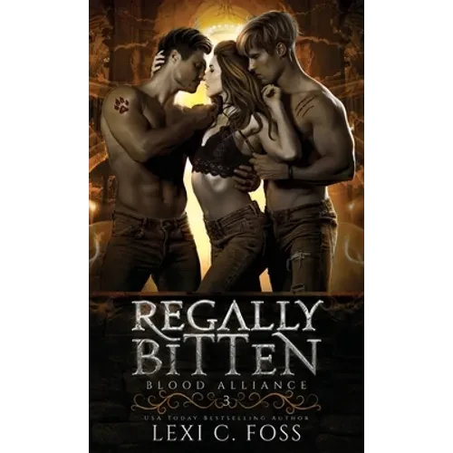 Regally Bitten - Hardcover
