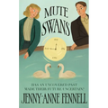 Mute Swans: A hauntingly beautiful exploration of love, loss, and second chances