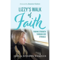 Lizzy's Walk of Faith - Paperback