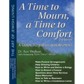 A Time to Mourn, a Time to Comfort (2nd Edition): A Guide to Jewish Bereavement - Hardcover