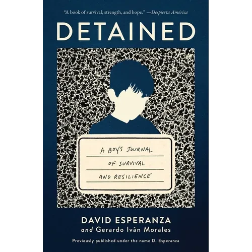 Detained: A Boy's Journal of Survival and Resilience - Paperback