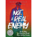 Not A Real Enemy: The True Story of a Hungarian Jewish Man's Fight for Freedom - Hardcover