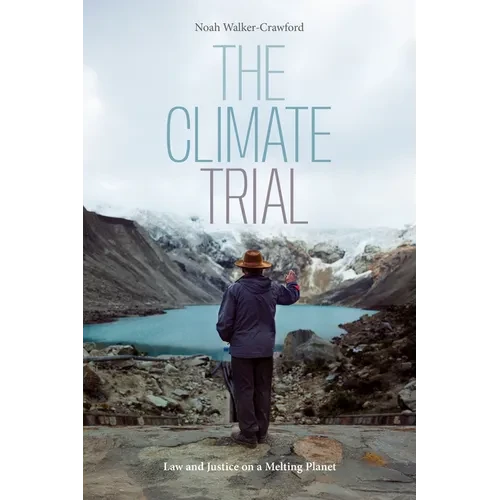 The Climate Trial: Law and Justice on a Melting Planet - Paperback