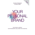 Your Personal Brand: Be Authentic & Improve Your Professional Skills Using the FLY(R) Method - Paperback