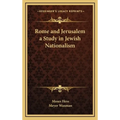 Rome and Jerusalem a Study in Jewish Nationalism - Hardcover
