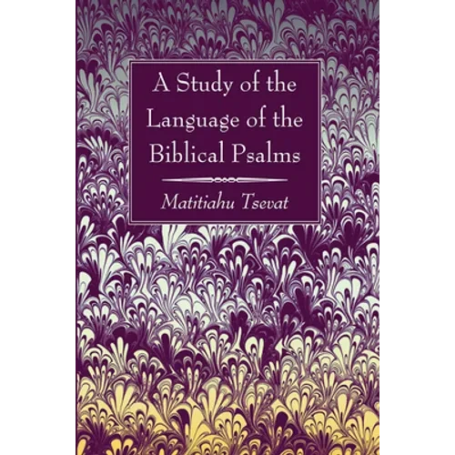 A Study of the Language of the Biblical Psalms - Hardcover