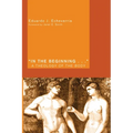 In the Beginning . . .: A Theology of the Body - Hardcover