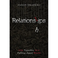 Relationslips: Life Together in a Falling-Apart World - Paperback
