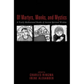 Of Martyrs, Monks, and Mystics: A Yearly Meditational Reader of Ancient Spiritual Wisdom - Paperback