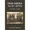 From Siberia to St. Kitts: A Teacher's Journey - Paperback