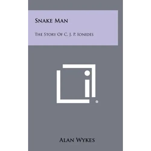 Snake Man: The Story Of C. J. P. Ionides - Hardcover