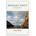 Wairaka Point: The Paradox of Truth - Hardcover