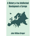 A History of the Intellectual Development of Europe - Paperback