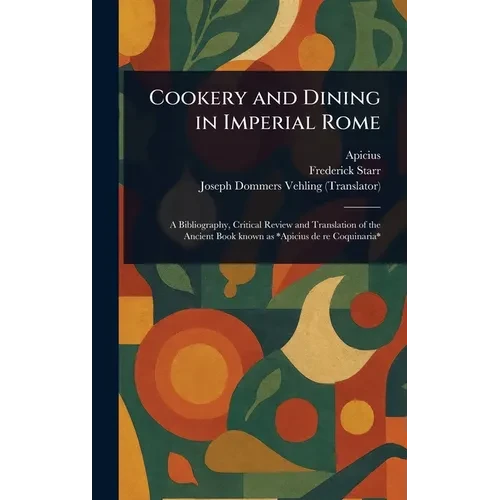 Cookery and Dining in Imperial Rome - Hardcover