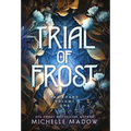 Trial of Frost - Hardcover