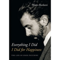 Everything I Did I Did for Happiness: The Life of Enzo Piccinini - Hardcover