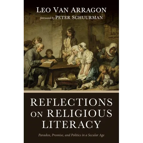 Reflections on Religious Literacy: Paradox, Promise, and Politics in a Secular Age - Paperback