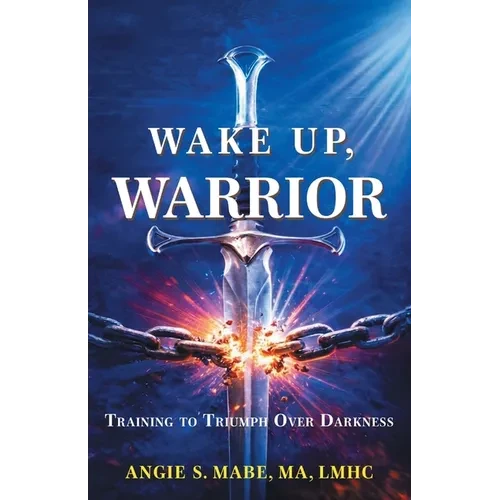 Wake Up Warrior: Training to Triumph Over Darkness - Paperback