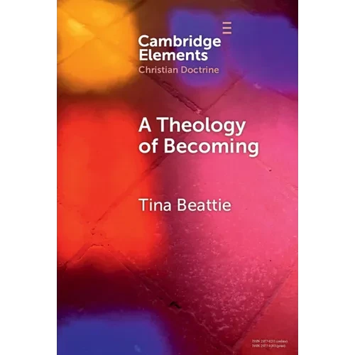 A Theology of Becoming - Hardcover