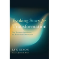 Evoking Story for Transformation: New Testament Quotation at the Reader-Author Intersection - Hardcover