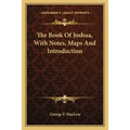 The Book Of Joshua, With Notes, Maps And Introduction - Paperback