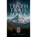 The Tenth Trail Mark - Hardcover