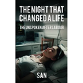 The Night that Changed a Life: The unspoken after Labour - Paperback