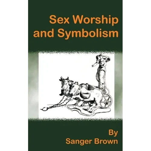 Sex Worship and Symbolism - Paperback