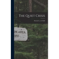 The Quiet Crisis - Hardcover