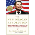 The New Reagan Revolution: How Ronald Reagan's Principles Can Restore America's Greatness - Hardcover