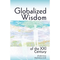 Globalized wisdom of the XXI century - Hardcover
