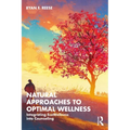 Natural Approaches to Optimal Wellness: Integrating EcoWellness into Counseling - Paperback