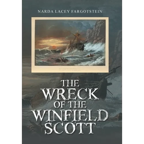 The Wreck of the Winfield Scott - Hardcover