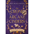 The Crone of Arcane Cinders - Paperback