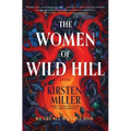 The Women of Wild Hill - Hardcover